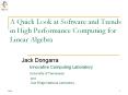 A Quick Look at Software and Trends in High Performance Computing for Linear Algebra PowerPoint PPT Presentation