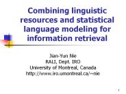 Combining linguistic resources and statistical language modeling for information retrieval