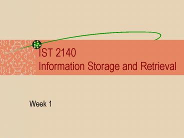 IST 2140 Information Storage and Retrieval