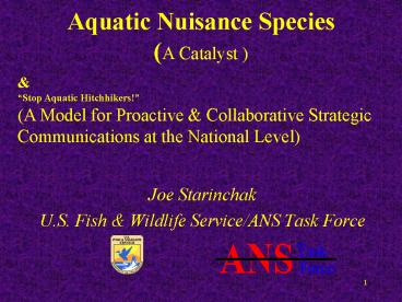 Aquatic Nuisance Species A Catalyst