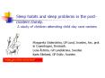 Sleep habits and sleep problems in the postmodern family' A study of children attending child day ca PowerPoint PPT Presentation