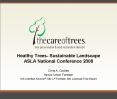 Healthy Trees- Sustainable Landscape ASLA National Conference 2008 PowerPoint PPT Presentation