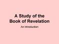 A Study of the Book of Revelation PowerPoint PPT Presentation