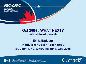 Oct 2005 : WHAT NEXT critical developments