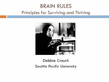 BRAIN RULES Principles for Surviving and Thriving