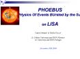 PHOEBUS PHysics Of Events BUrsted by the Sun on LISA PowerPoint PPT Presentation