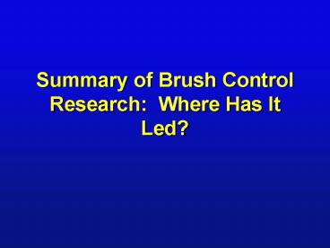 Summary of Brush Control Research: Where Has It Led