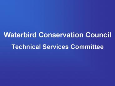 Waterbird Conservation Council Technical Services Committee
