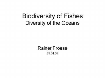 Biodiversity of Fishes Diversity of the Oceans