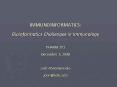 IMMUNOINFORMATICS: Bioinformatics Challenges in Immunology PHARM 201 December 3, 2008 Julia Ponomare PowerPoint PPT Presentation