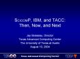 SCICOMP, IBM, and TACC: Then, Now, and Next PowerPoint PPT Presentation