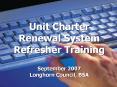 Unit Charter Renewal System Refresher Training PowerPoint PPT Presentation
