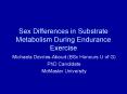 Sex Differences in Substrate Metabolism During Endurance Exercise PowerPoint PPT Presentation