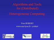 Algorithms and Tools for (Distributed) Heterogeneous Computing