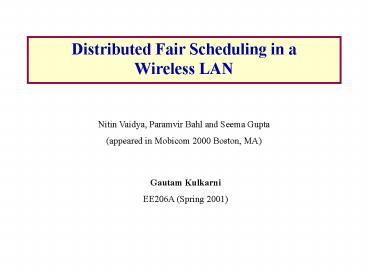 Distributed Fair Scheduling in a Wireless LAN