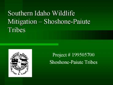 Southern Idaho Wildlife Mitigation ShoshonePaiute Tribes