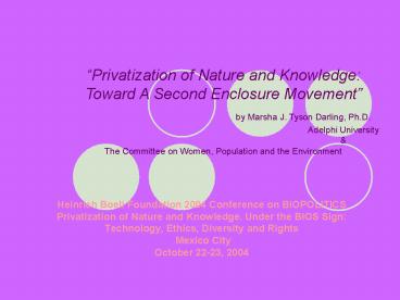 Heinrich Boell Foundation 2004 Conference on BIOPOLITICS Privatization of Nature and Knowledge' Unde