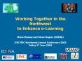 Working Together in the Northwest to Enhance eLearning Moira Massey and Steve Rogers EDINA JISC RSC PowerPoint PPT Presentation