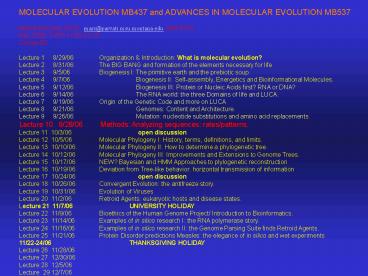 MOLECULAR EVOLUTION MB437 and ADVANCES IN MOLECULAR EVOLUTION MB537