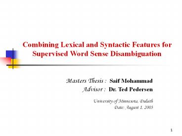Combining Lexical and Syntactic Features for Supervised Word Sense Disambiguation