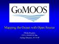 Mapping the Ocean with Open Source Philip Bogden CEO, GoMOOS Inc Acting Director, SCOOP PowerPoint PPT Presentation