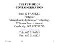 THE FUTURE OF CONTAINERIZATION Ernst G' FRANKEL Professor Massachusetts Institute of Technology 77 M PowerPoint PPT Presentation