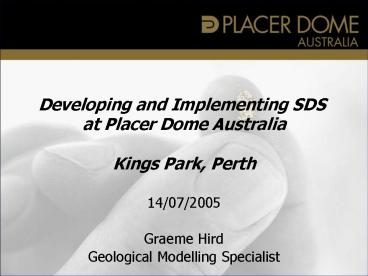 Developing and Implementing SDS at Placer Dome Australia Kings Park, Perth