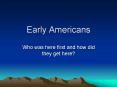 Early Americans PowerPoint PPT Presentation