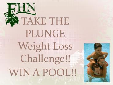 TAKE THE PLUNGE Weight Loss Challenge