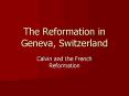 The Reformation in Geneva, Switzerland PowerPoint PPT Presentation