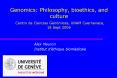 Genomics: Philosophy, bioethics, and culture Centro de Ciencias Gen PowerPoint PPT Presentation