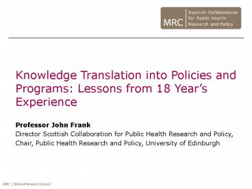 Knowledge Translation into Policies and Programs: Lessons from 18 Years Experience