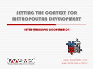 SETTING THE CONTEXT FOR METROPOLITAN DEVELOPMENT