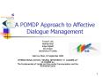 A POMDP Approach to Affective Dialogue Management