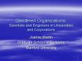 Gendered Organizations: Scientists and Engineers in Universities and Corporations PowerPoint PPT Presentation