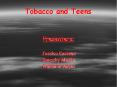 Tobacco and Teens PowerPoint PPT Presentation