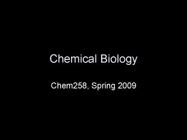 Chemical Biology