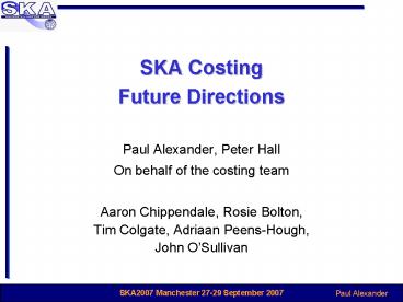 SKA Costing Future Directions