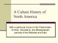 A Culture History of North America PowerPoint PPT Presentation