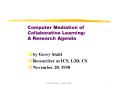 Computer Mediation of Collaborative Learning: A Research Agenda PowerPoint PPT Presentation