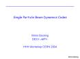 Single Particle Beam Dynamics Codes PowerPoint PPT Presentation