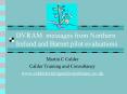 DVRAM: messages from Northern Ireland and Barnet pilot evaluations PowerPoint PPT Presentation