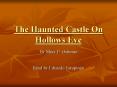 The Haunted Castle On Hollows Eve PowerPoint PPT Presentation