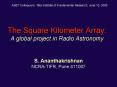 The Square Kilometer Array: A global project in Radio Astronomy PowerPoint PPT Presentation