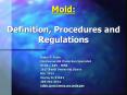 Mold: Definition, Procedures and Regulations PowerPoint PPT Presentation