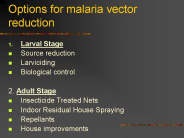 Options for malaria vector reduction