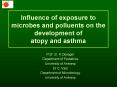 Influence of exposure to microbes and polluents on the development of atopy and asthma PowerPoint PPT Presentation