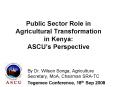 Public Sector Role in Agricultural Transformation in Kenya: ASCUs Perspective PowerPoint PPT Presentation