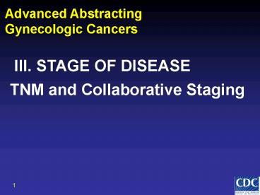 NPCR Education and Training Series NETS Module 6: Gynecological Malignancies Part 3