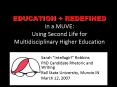 EDUCATION REDEFINED in a MUVE: Using Second Life for Multidisciplinary Higher Education PowerPoint PPT Presentation